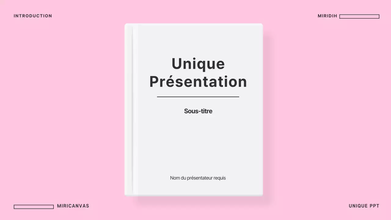 Des présentations uniques