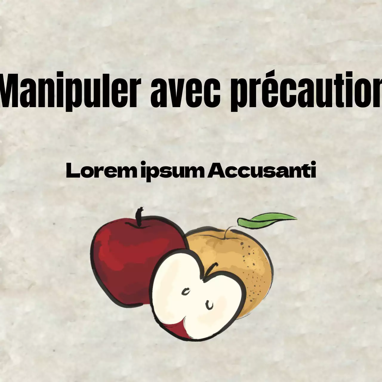 Manipuler avec précaution
