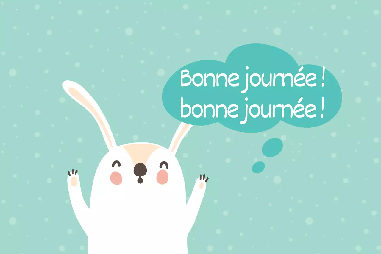 Bonne journée
