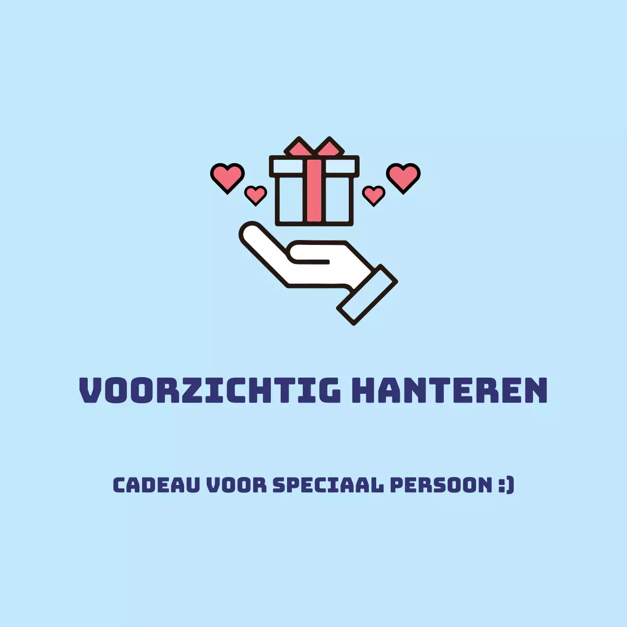 Voorzichtig hanteren