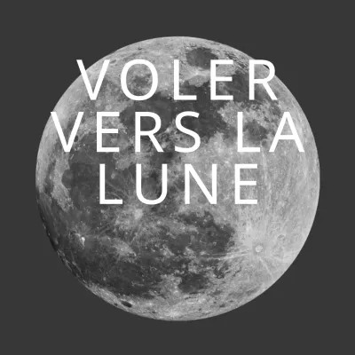 Voler vers la lune