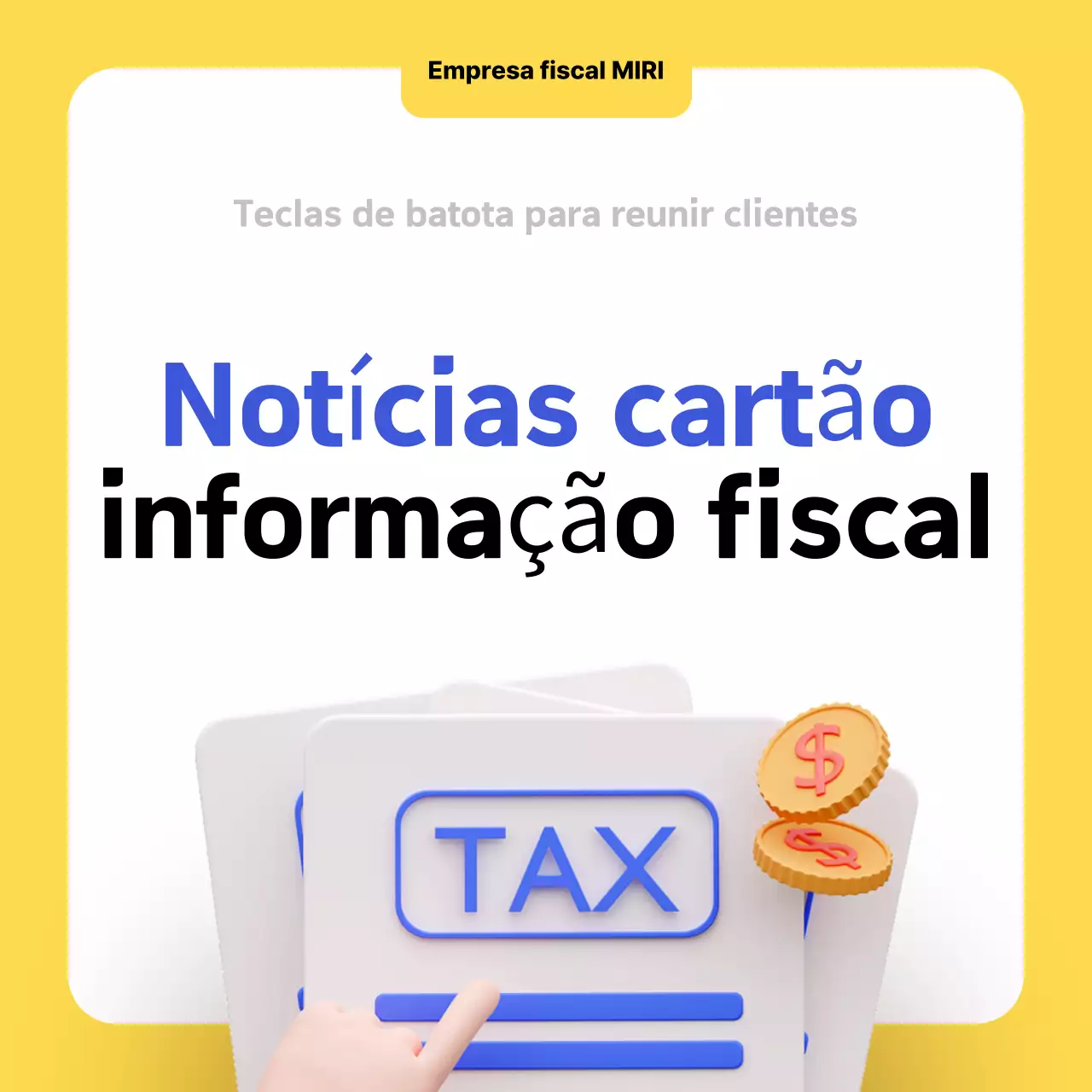 Promover a informação fiscal moderna e amarela