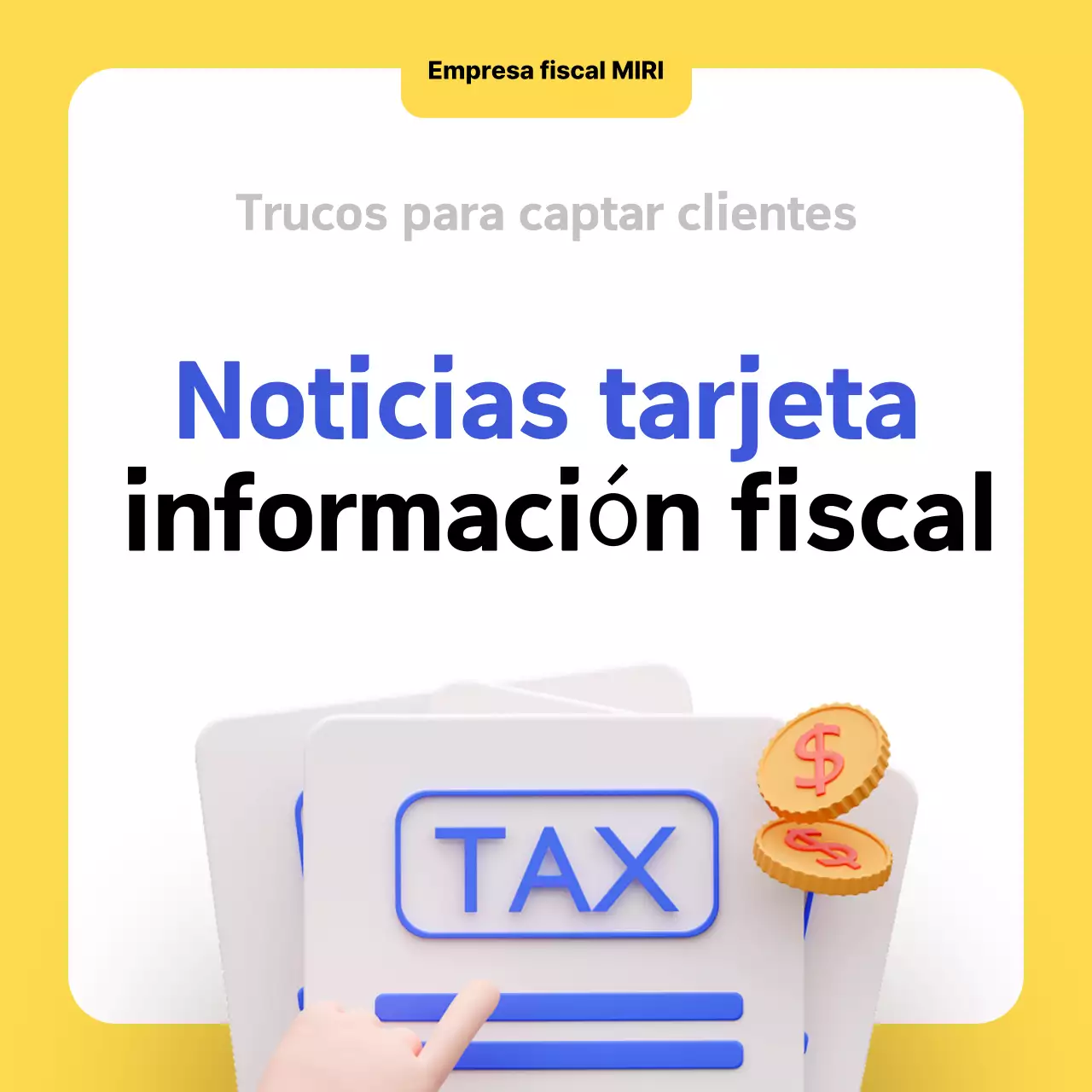 Promover una información fiscal moderna y amarilla