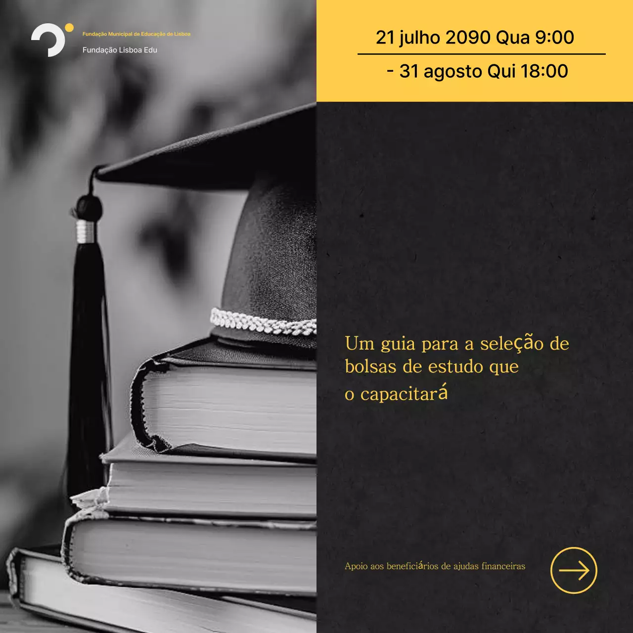 Informações simples sobre a candidatura a uma bolsa de estudo em amarelo e preto