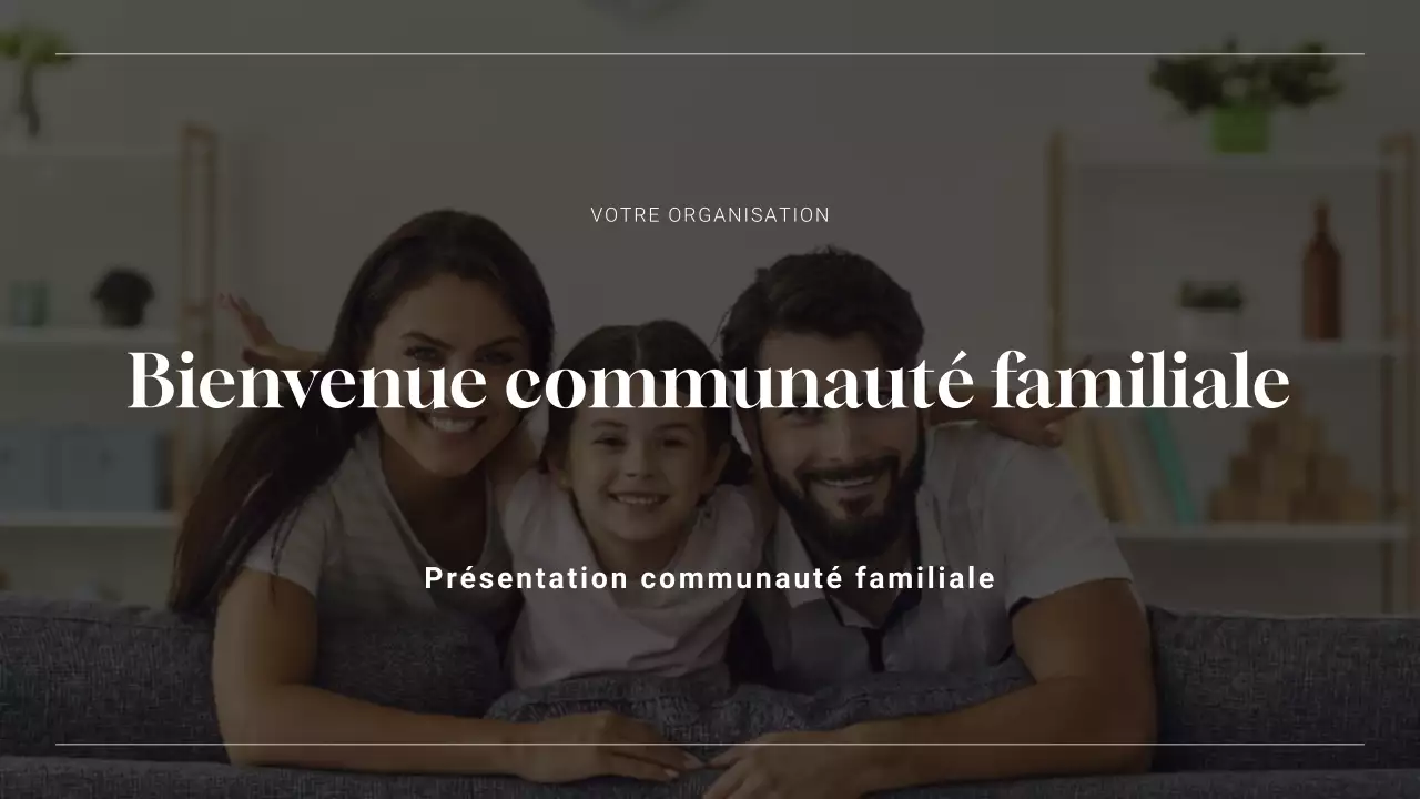 Présentation d'une communauté familiale simple et moderne