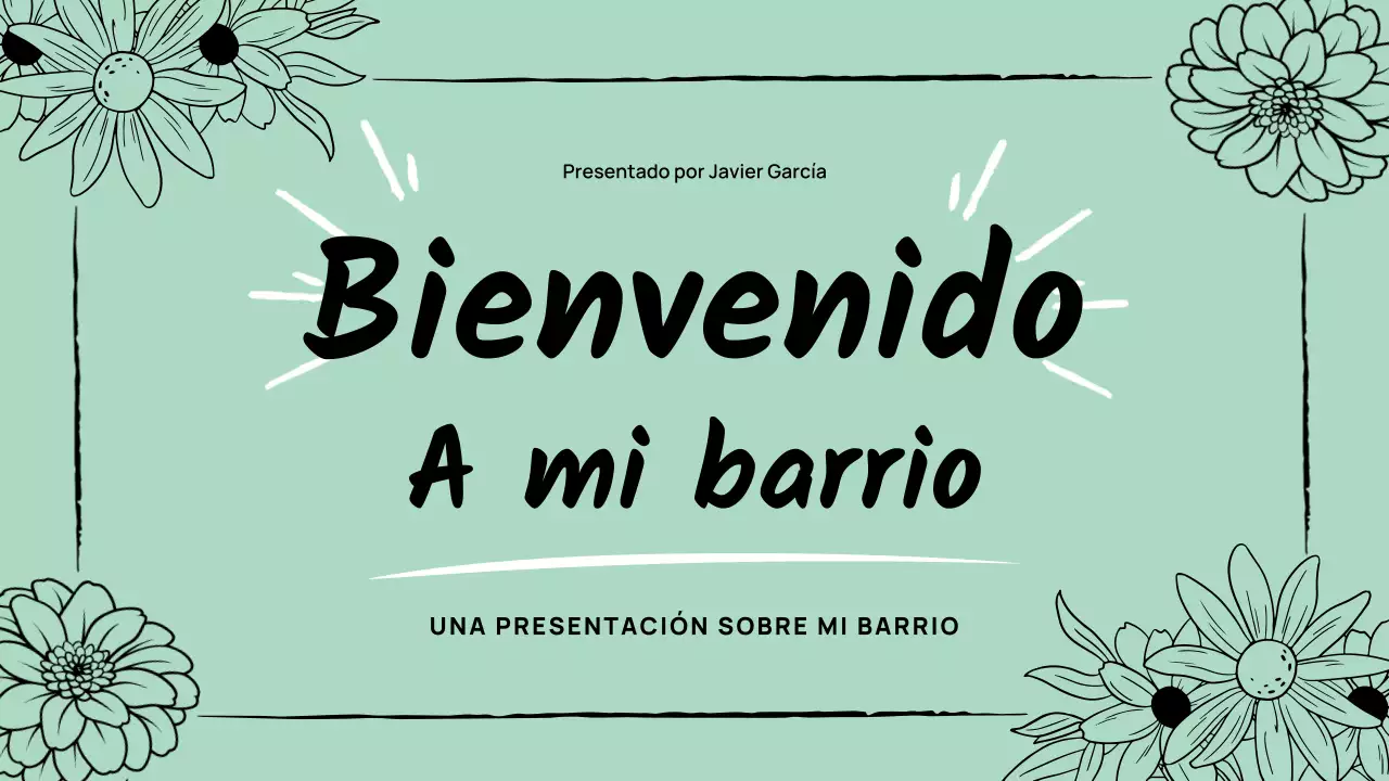 Presentación de mi barrio con flores sencillas y verdes