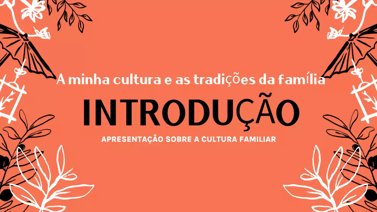 Apresentação da Cultura Familiar Laranja Fofa