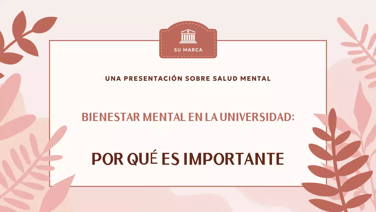 Presentación sobre el bienestar mental en la universidad (Beige Aesthetic Mental Wellness in College)