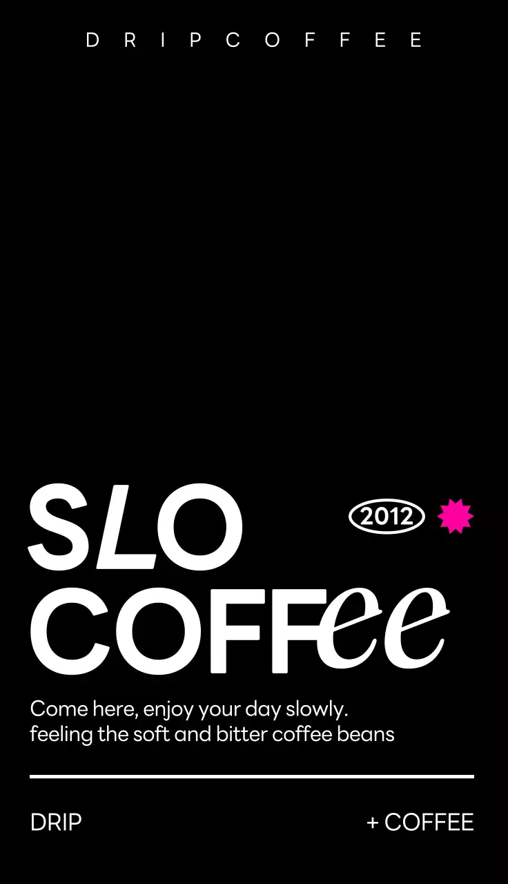 흑백과 핫핑크색의 심플하고 감성적인 텍스트로 이루어진 컨셉의 카페 슬로건과 영업시간 정보가 있는 디자인