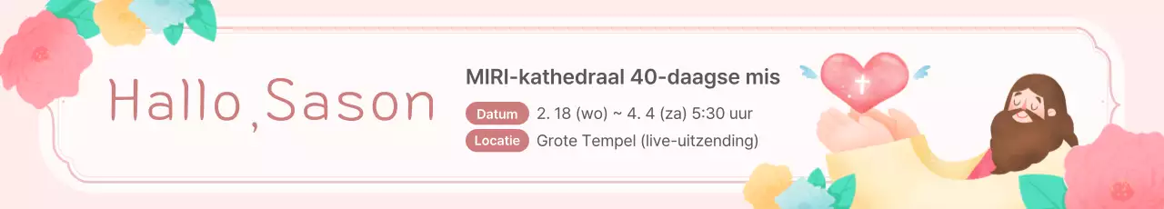 Informatie over de speciale ochtendmis in de Pink Baby Miri-kathedraal gedurende 40 dagen